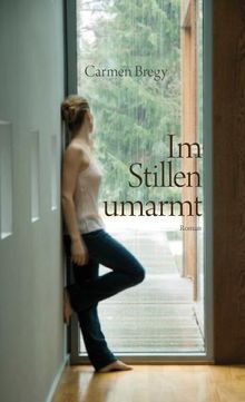 Carmen Bregy: Im Stillen umarmt, Buch