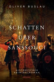 Oliver Buslau: Schatten über Sanssouci, Buch