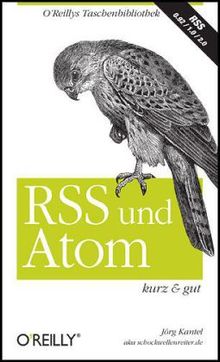Jörg Kantel: RSS und Atom - kurz & gut, Buch