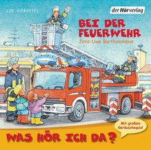 Jens-Uwe Bartholomäus: Was hör ich da? Bei der Feuerwehr, CD