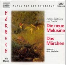 Goethe,Johann Wolfgang von:Die neue Melusine, 2 CDs