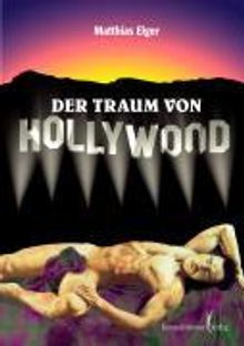Matthias Elger: Der Traum von Hollywood I, Buch