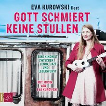 Eva Kurowski: Gott schmiert keine Stullen, 3 CDs