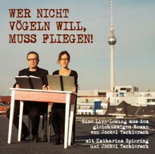 Jockel Tschiersch: Wer nicht vögeln will, muss fliegen, CD
