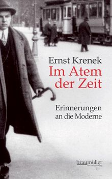 Ernst Krenek  (1900-1991): Im Atem der Zeit, Buch