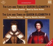 The Lifes And Times of Queen Elizabeth I & II (in engl.Spr), 6 CDs
