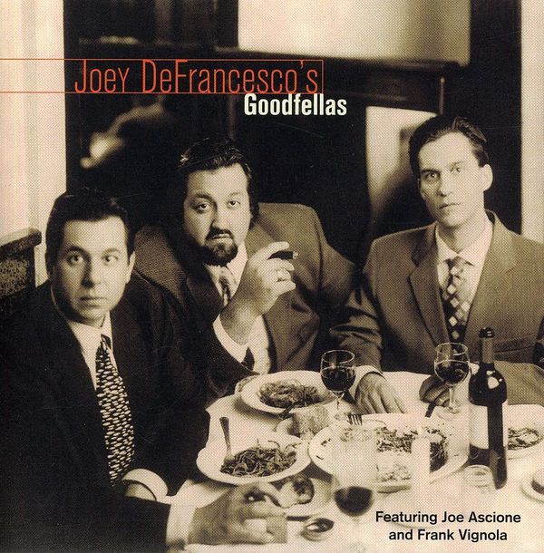 JOEY DeFRANCESCO - Goodfellas