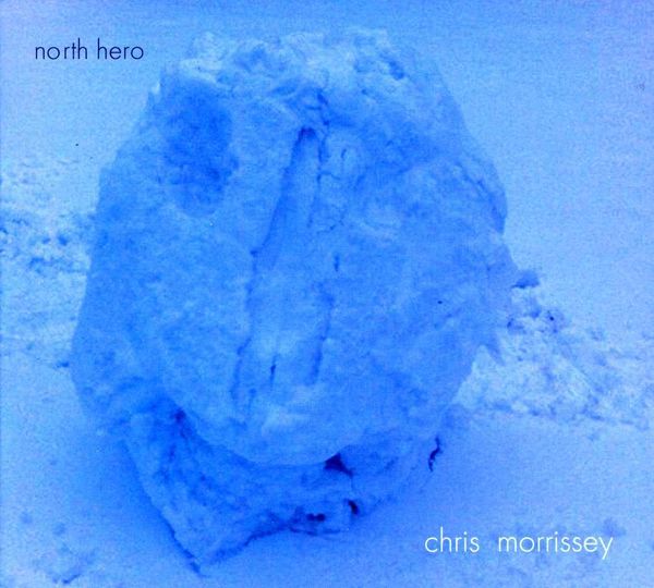 CHRIS MORRISSEY - North Hero