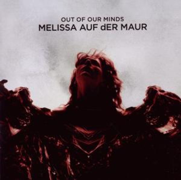 MELISSA AUF DER MAUR - Out Of Our Minds