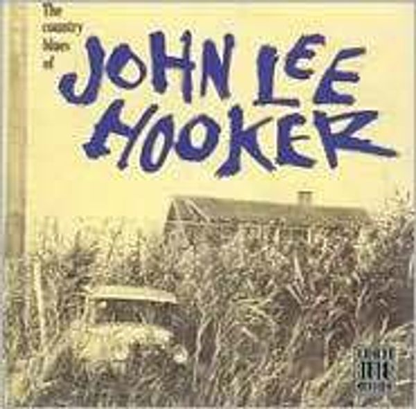 JOHN LEE HOOKER - The Country Blues