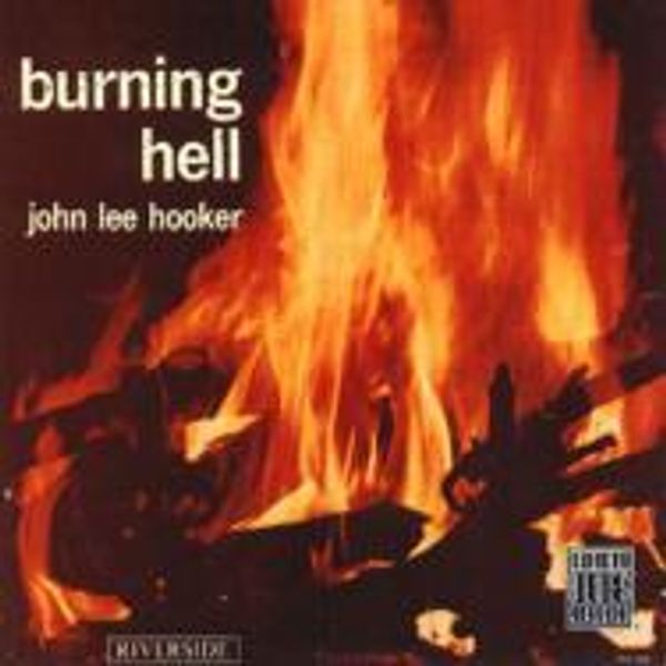 JOHN LEE HOOKER - Burning Hell