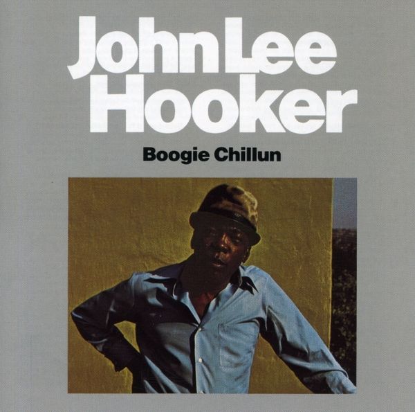 JOHN LEE HOOKER - Boogie Chillun