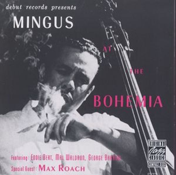 CHARLES MINGUS - Mingus At The Bohemia