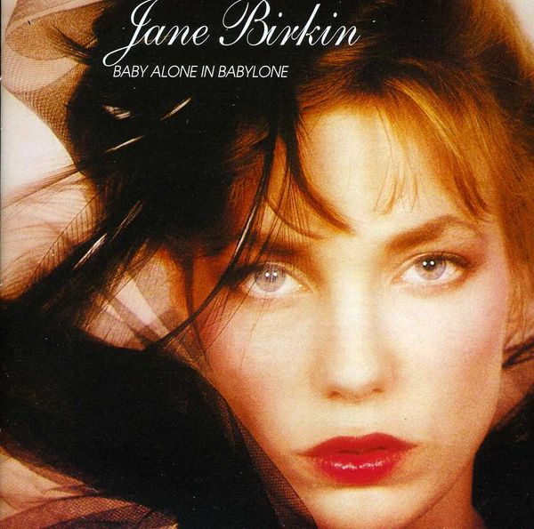 JANE BIRKIN - Baby Alone In Babylone