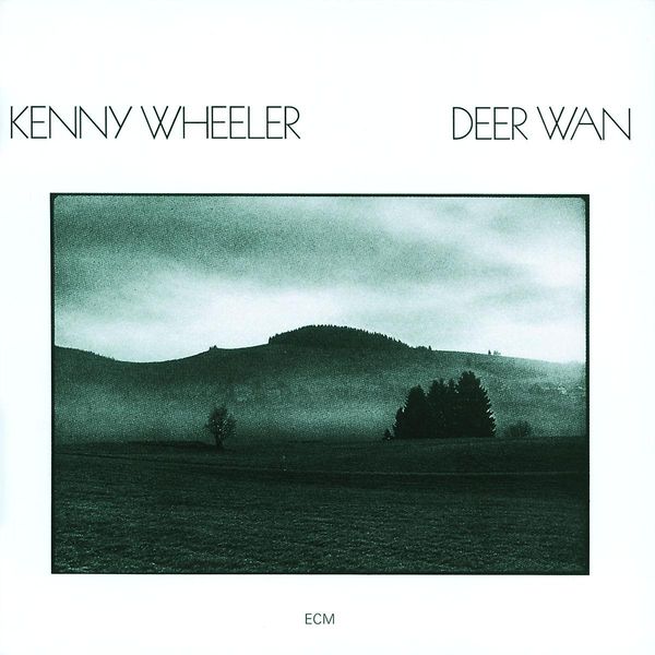 KENNY WHEELER - Deer Wan