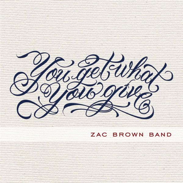 Album Zac Brown Band You Get What You Give. Zac Brown (Zac Brown Band):