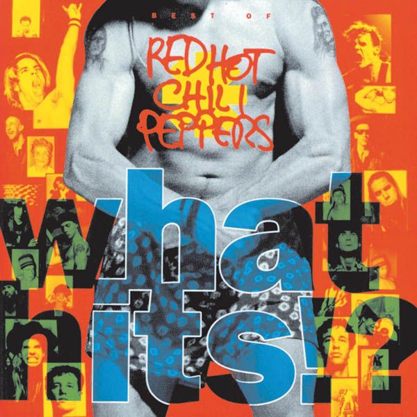 RED HOT CHILI PEPPERS - What Hits !?