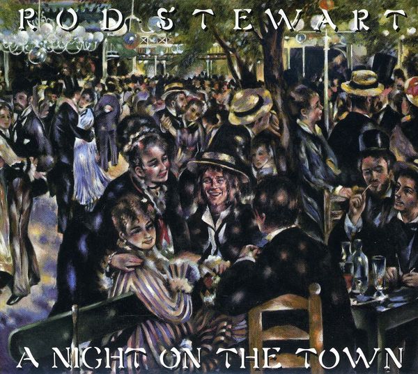 ROD STEWART - A Night On The Town Expanded Ltd. Edition