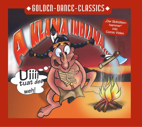 A Klana Indiana Uiiii tuat des weh! (MaxiCD) jpc