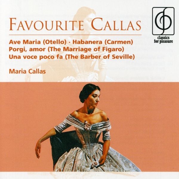 Favourite Callas - MARIA CALLAS