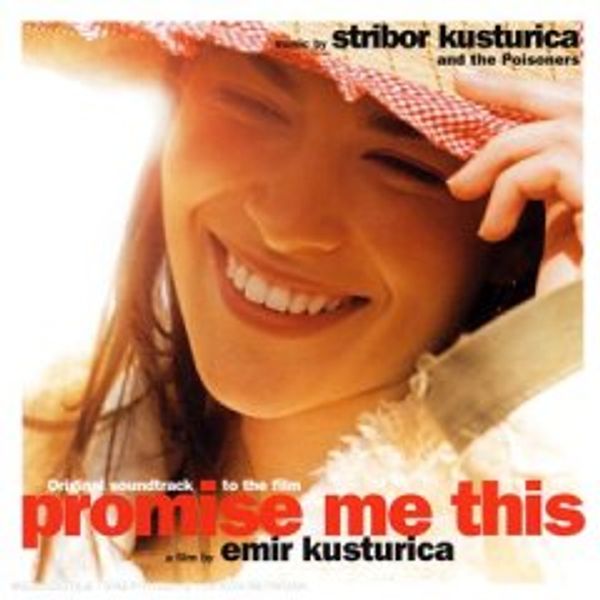 SOUNDTRACK - Promise Me This Film By E.kusturica