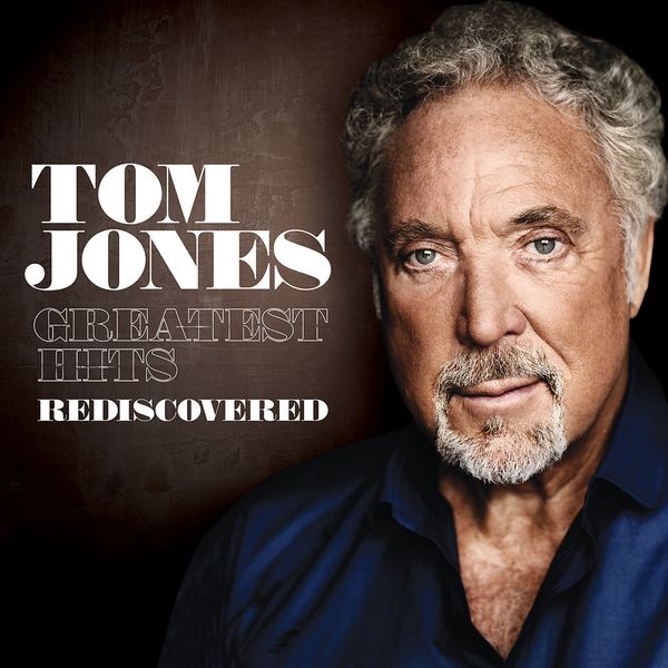 TOM JONES - Greatests Hits Rediscovered