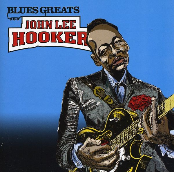 JOHN LEE HOOKER - Blues Greats