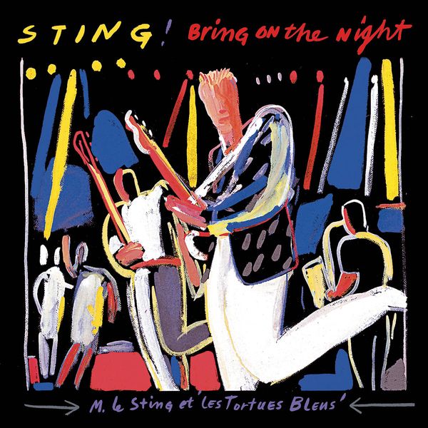 STING - Bring On The Night