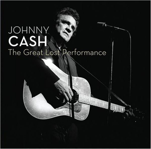 JOHNNY CASH - The Great Lost Performance