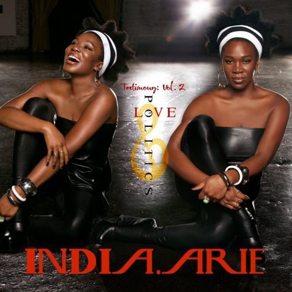 INDIA.ARIE - Testimony Vol. 2 Love & Politics