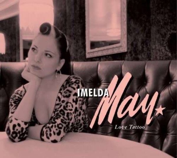 Imelda May: Love Tattoo (Limited Edition)