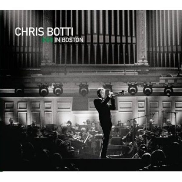 CHRIS BOTTI - Live In Boston