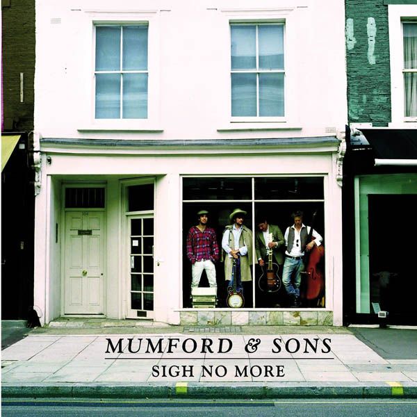 mumford and sons sigh no more. mumford and sons sigh no more.