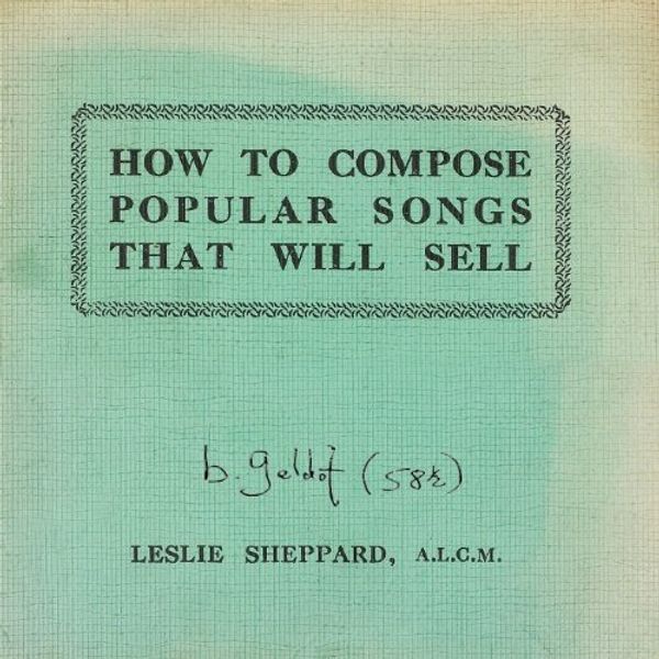 BOB GELDOF - How To Compose Popular Songs That Will Sell