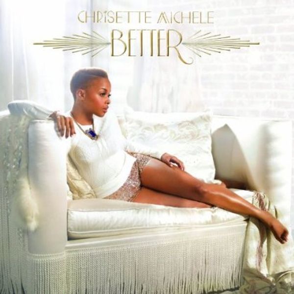 CHRISETTE MICHELE - Better