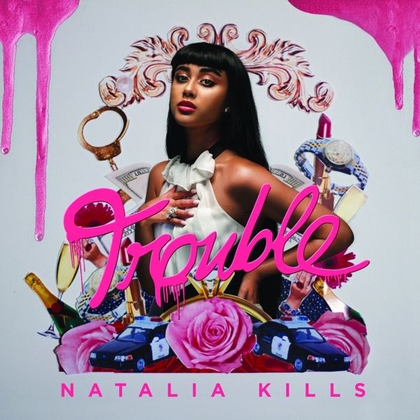 NATALIA KILLS - Trouble