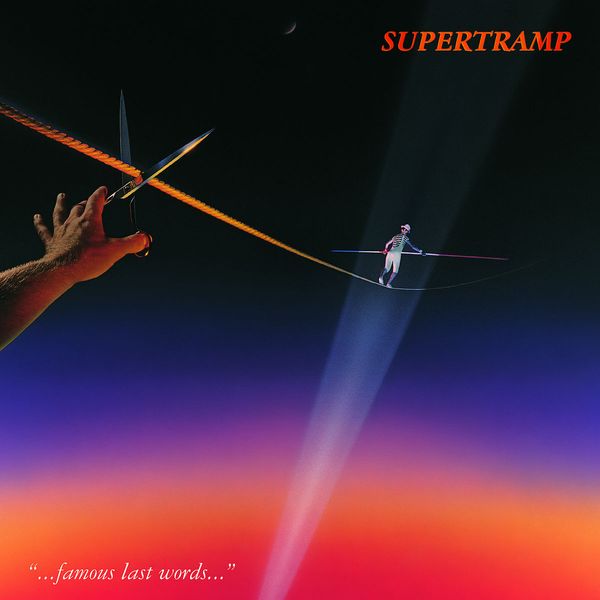 Famous Last Words - SUPERTRAMP