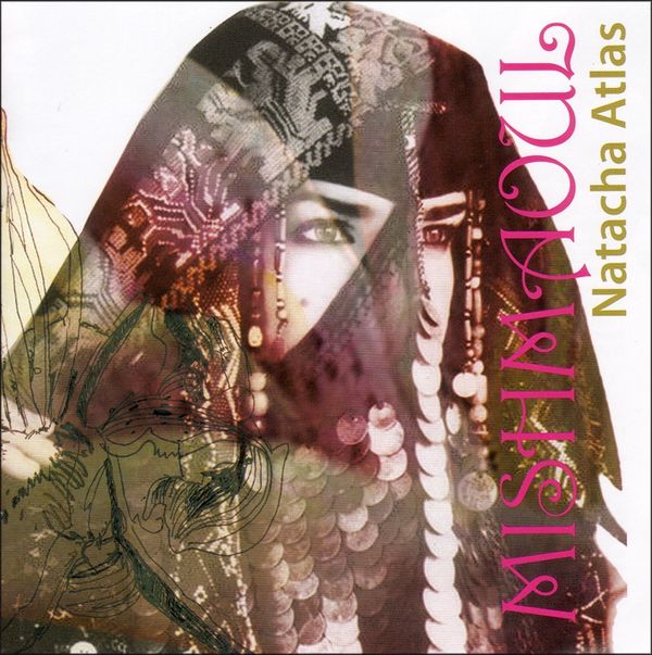 NATACHA ATLAS / MISH MAOUL CD - Mish Maoul Cd