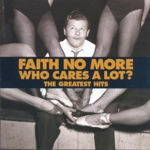 FAITH NO MORE - The Greatest Hits (who Cares A Lot?)