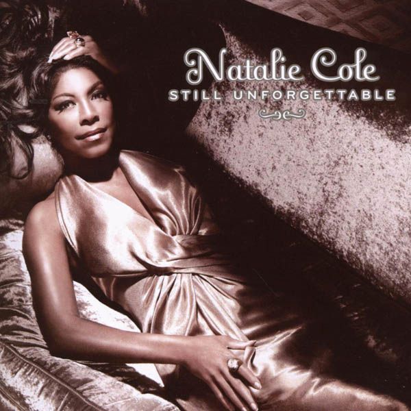 NATALIE COLE - Still Unforgettable