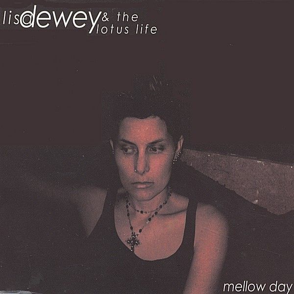 Lisa Dewey - Mellow Day Lisa Dewey - Mellow Day