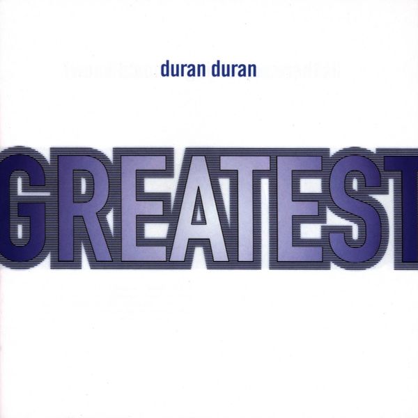 Greatest - DURAN DURAN