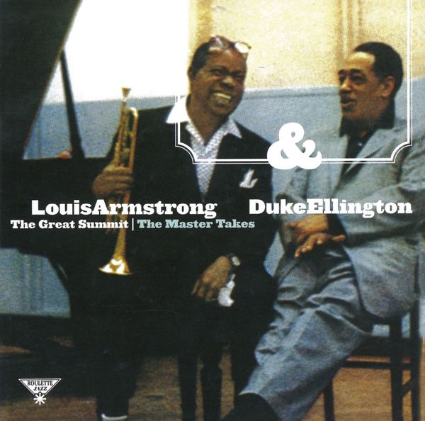 LOUIS ARMSTRONG DUKE ELLINGTON - The Great Summit The Master Takes