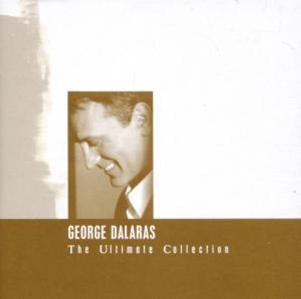 GEORGE DALARAS/THE ULTIMATE COLLECTION CD - The Ultimate Collection Cd