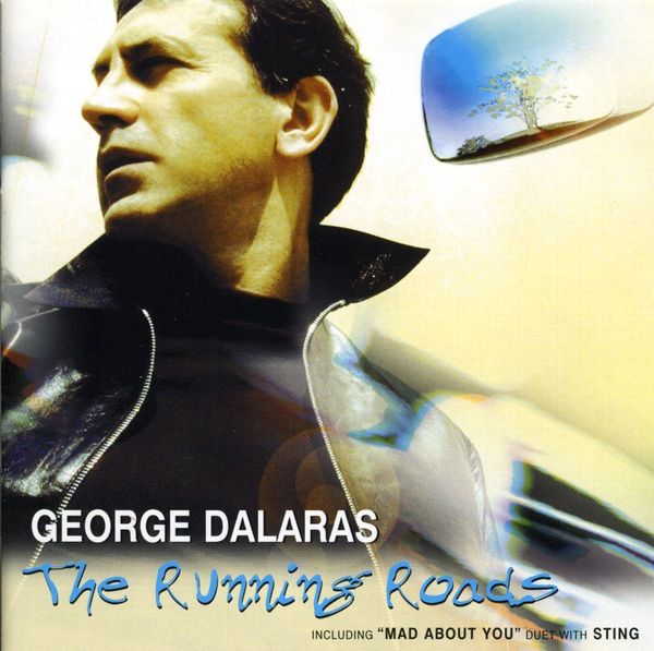 GEORGE DALARAS/THE RUNNING ROADS CD - The Running Roads Cd