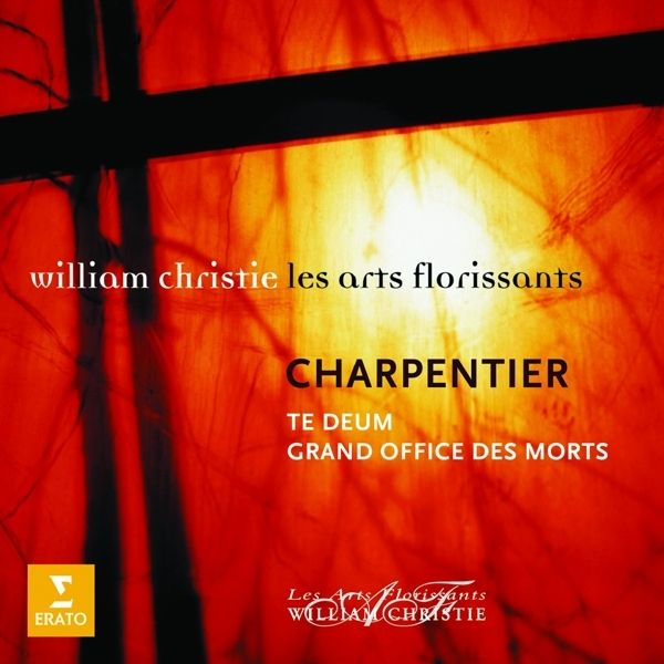 WILLIAM CHRISTIE - Charpentier Te Deum / Grand Office Des Morts