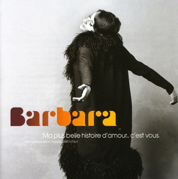 BARBARA - Ma Plus Belle Histoire D'amour... C'est Vous