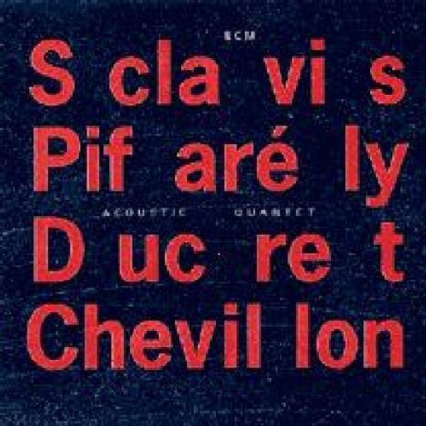 Acoustic Quartet - LOUIS SCLAVIS PIFARELY