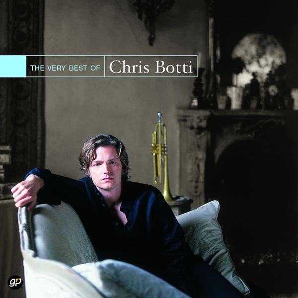 CHRIS BOTTI - Very Best Of