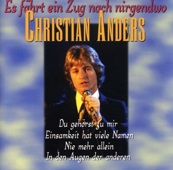 Christian Anders Es fährt ein Zug nach nirgendwo (CD) jpc